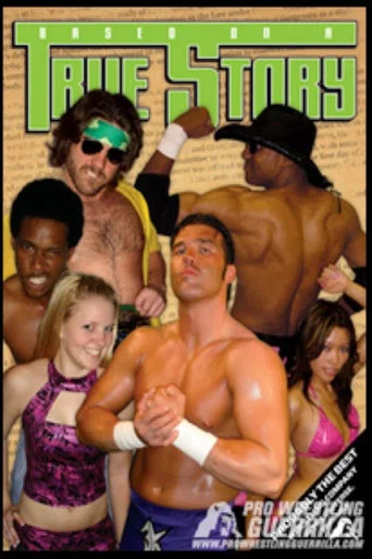 Movie poster for PWG: Based On A True Story (2007)
