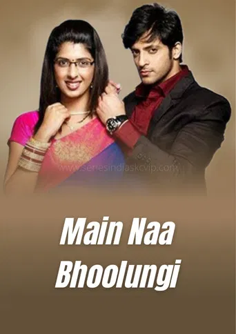 Main Naa Bhoolungi poster