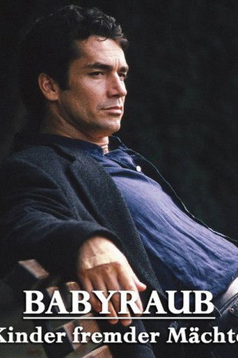 Babyraub - Kinder fremder Mächte poster