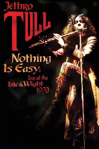 Movie poster for Jethro Tull: Nothing Is Easy - Live at the Isle of Wight 1970 (2005)