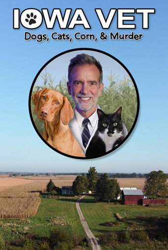 Movie poster for Iowa Vet: Dogs, Cats, Corn, & Murder (2026)