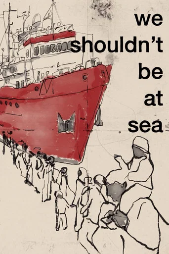 Movie poster for We shouldn't be at Sea (2026)
