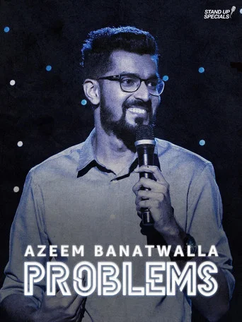 Movie poster for Azeem Banatwalla: Problems (2019)