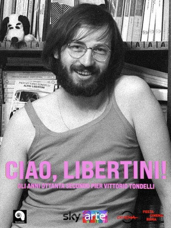 Movie poster for Ciao, Libertini! Gli anni ottanta secondo Pier Vittorio Tondelli (2021)