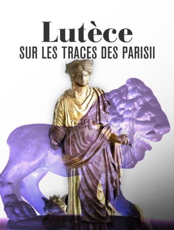 Movie poster for Lutèce, sur les traces des Parisii (2026)