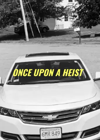 Once Upon A Heist poster