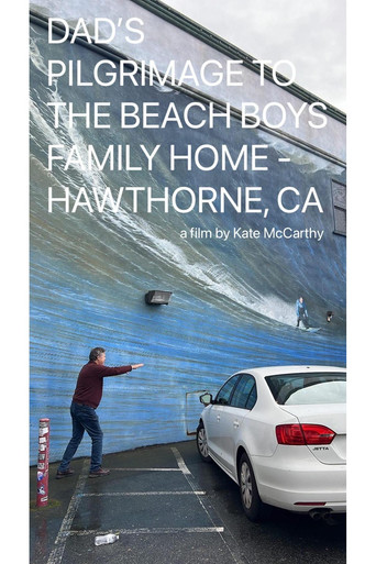 Movie poster for DAD'S PILGRIMAGE TO THE BEACH BOYS FAMILY HOME - HAWTHORNE, CA (2026)