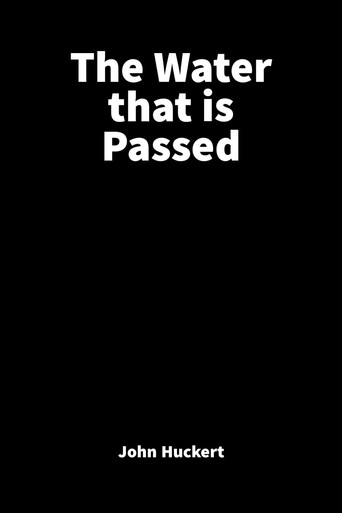 Movie poster for The Water That is Passed (1976)