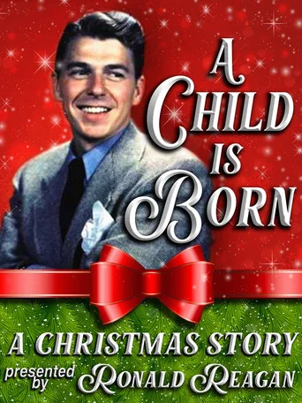 Movie poster for A Child is Born: A Christmas Story Presented by Ronald Reagan (1956)