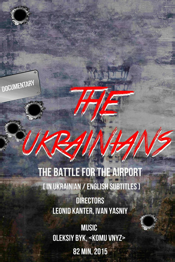 Movie poster for The Ukrainians: Battle for Donetsk Airport (2015)