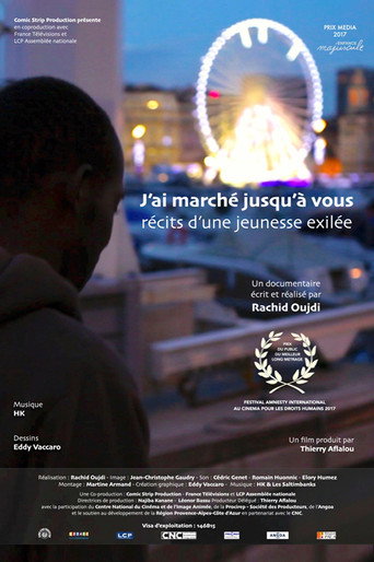 Movie poster for Récits d'une jeunesse exilée - J'ai marché jusqu'à vous (2016)