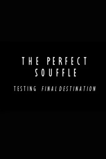 Movie poster for The Perfect Souffle: Testing "Final Destination" (2000)