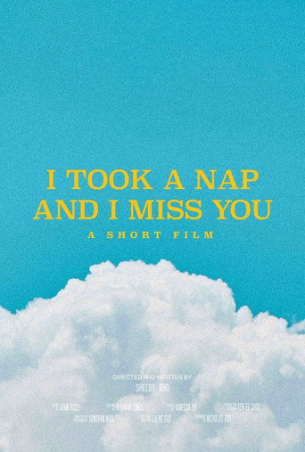 Movie poster for I Took a Nap and I Miss You (2021)