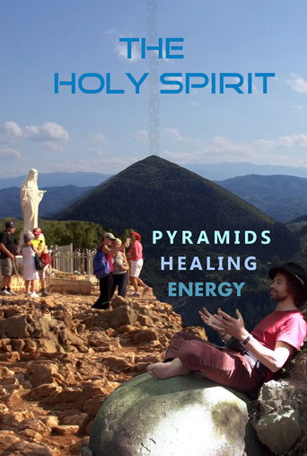 Movie poster for The Holy Spirit: Pyramids, Healing Energy and Virgin Mary in Bosnia (2019)