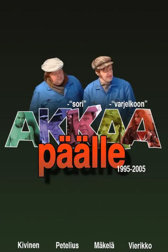 Akkaa päälle poster
