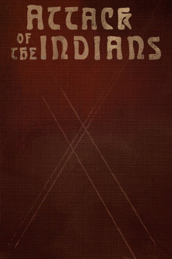 Movie poster for Attack Of The Indians (1912)