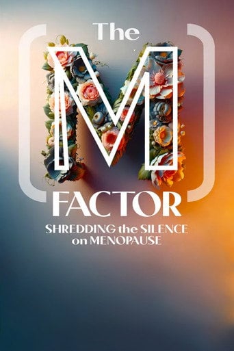 Movie poster for The M Factor: Shredding the Silence on Menopause (2024)
