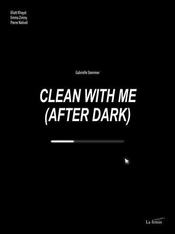 Movie poster for Clean With Me (After Dark) (2019)