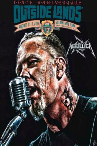Movie poster for Metallica - Live at Outside Lands (San Francisco, CA - August 12, 2017) (2017)