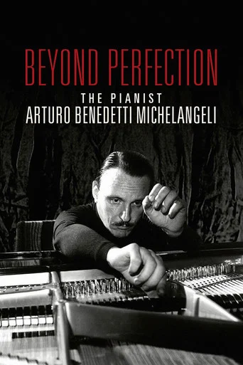 Movie poster for Beyond Perfection: The Pianist Arturo Benedetti Michelangeli (2020)