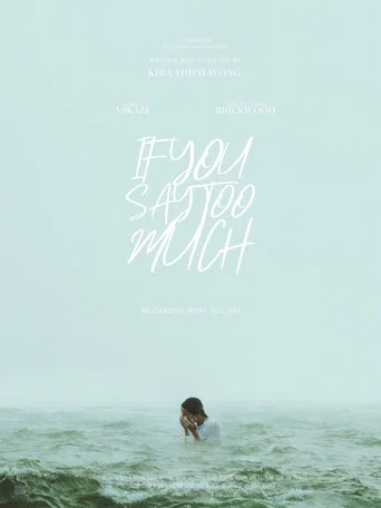 Movie poster for If You Say Too Much