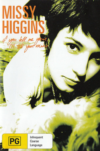 Movie poster for Missy Higgins: If You Tell Me Yours, I'll Tell You Mine