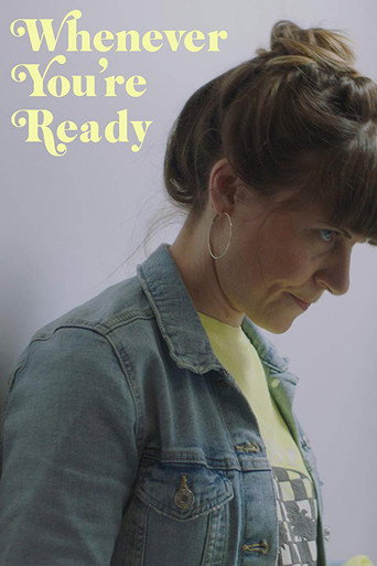 Movie poster for Whenever You're Ready (2018)