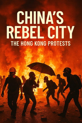 Movie poster for China's Rebel City: The Hong Kong Protests (2020)