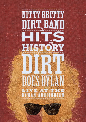 Movie poster for Nitty Gritty Dirt Band: The Hits, the History & Dirt Does Dylan (2023)