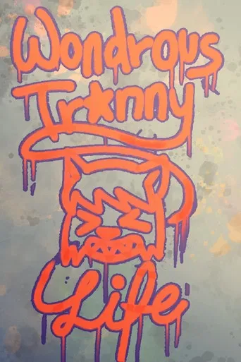Movie poster for Wondrous Tr*nny Life (2026)
