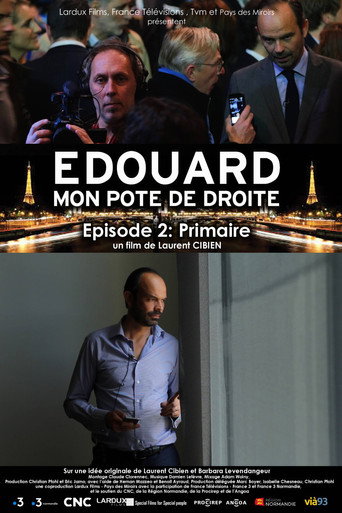 Movie poster for Édouard, mon pote de droite : Primaire (2017)
