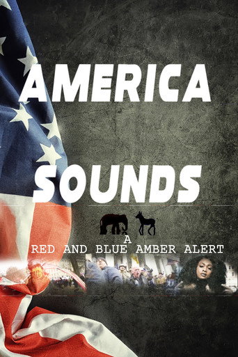 Movie poster for America Sounds: A Red and Blue Amber Alert (2022)