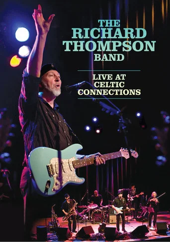Movie poster for The Richard Thompson Band: Live at Celtic Connections (2012)