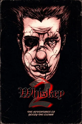 Movie poster for Whiskey 2: The Adventures of Boozy the Clown (1996)