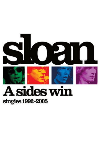 Movie poster for Sloan: A Sides Win - Singles 1992-2005 (2005)