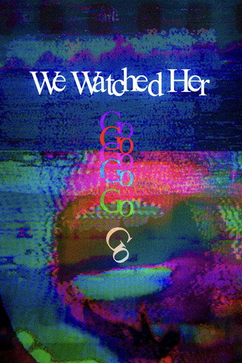 Movie poster for We Watched Her Go