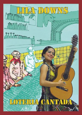 Movie poster for Lila Downs - Lotería Cantada (2007)