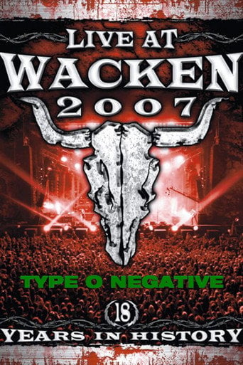 Movie poster for Type O Negative: Live At Wacken Festival 2007 (2007)
