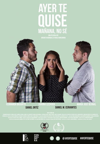 Movie poster for Ayer te quise, mañana no sé (2017)