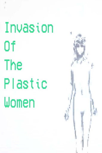 Movie poster for Invasion Of The Plastic Women (2024)