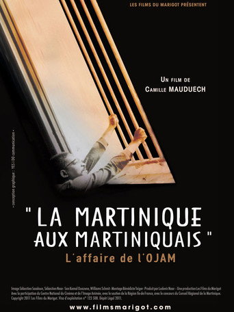 Movie poster for La Martinique aux Martiniquais, l'affaire de l'OJAM (2012)