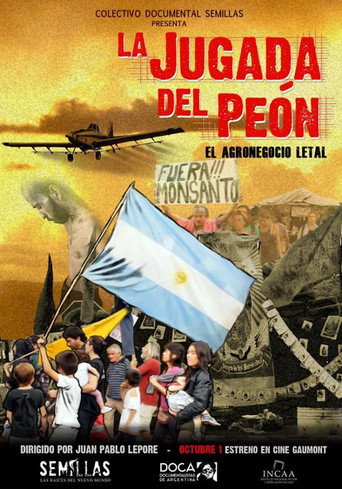 Movie poster for La jugada del peón: El agronegocio letal (2015)