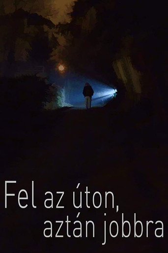 Movie poster for Fel az úton, aztán jobbra (2018)