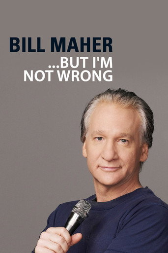 Movie poster for Bill Maher: But I'm Not Wrong (2010)