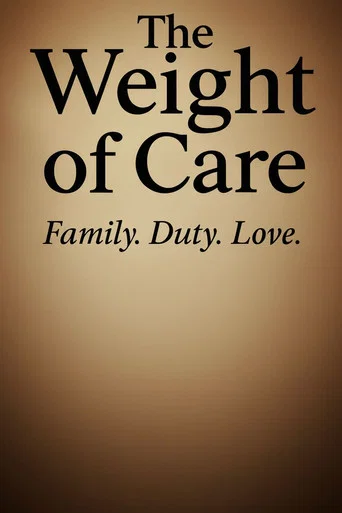 Movie poster for The Weight of Care