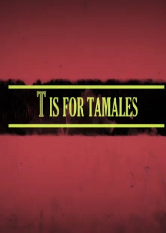 Movie poster for T Is for Tamales (2012)