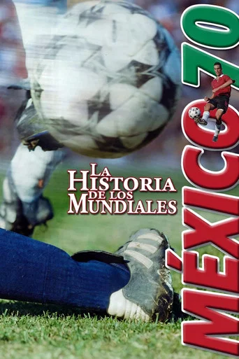 Movie poster for The History of the World Cups: Mexico '70 (2000)