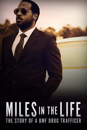 Movie poster for Miles in the Life: The Story of a BMF Drug Trafficker (2017)
