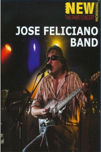 Movie poster for José Feliciano Band: New Morning - The Paris Concert 2008 (2009)