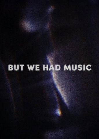 But We Had Music poster